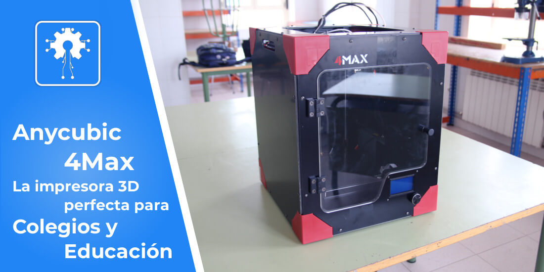 Anycubic 4Max - La impresora 3D perfecta para Colegios y Educación